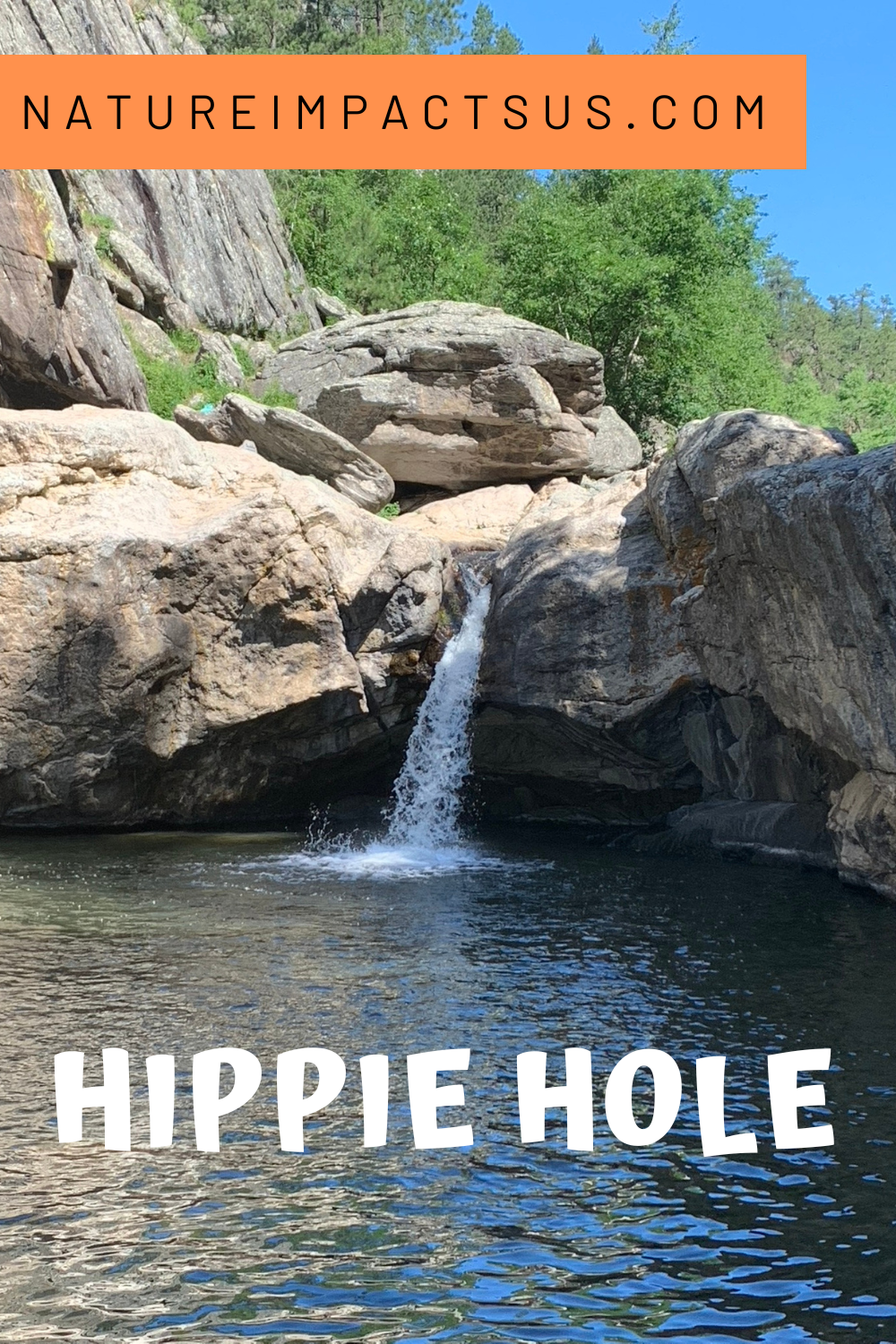 Hippie Hole - Black Hills, South Dakota — Nature Impacts Us